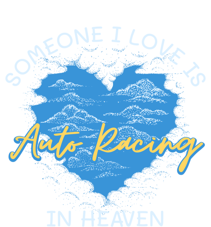 Someone I Love Is Auto Racing In Heave Car Racing Hobby Great Gift Full Zip Hoodie