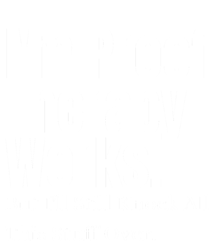 I'm Proof Therapy Works But I'll Still Knock All This Stuff Over Urban Pullover Hoodie