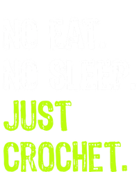 No Eat Sleep Repeat Just Crochet Crocheting Lovers Cute Gift T-Shirt