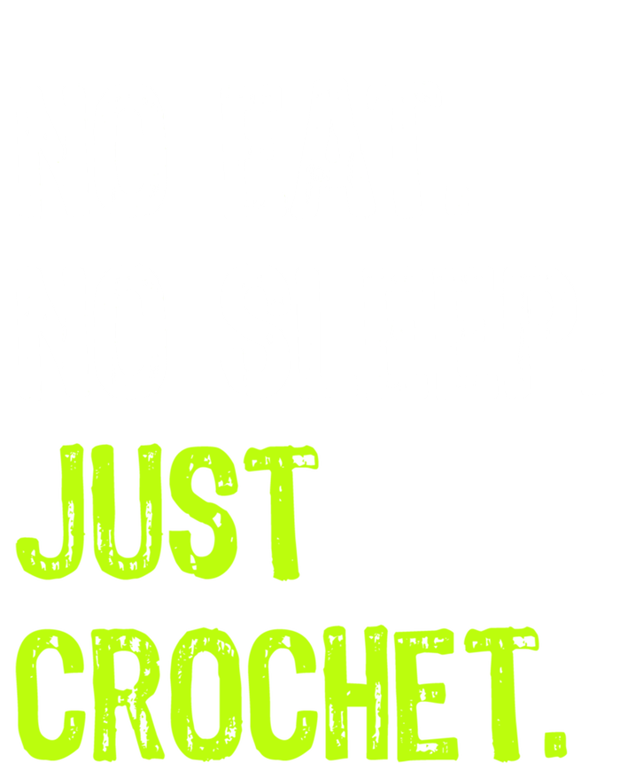 No Eat Sleep Repeat Just Crochet Crocheting Lovers Cute Gift T-Shirt