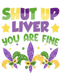 Shut Up Liver You Are Fine Mardi Gras New Orleans Tank Top