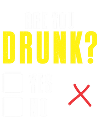 Are You Drunk No Yes Bar Party Pub Alcohol Cute Gift T-Shirt