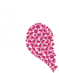 My Other Half Gift Pink Roses Half Heart Valentines Couples Meaningful Gift T-Shirt