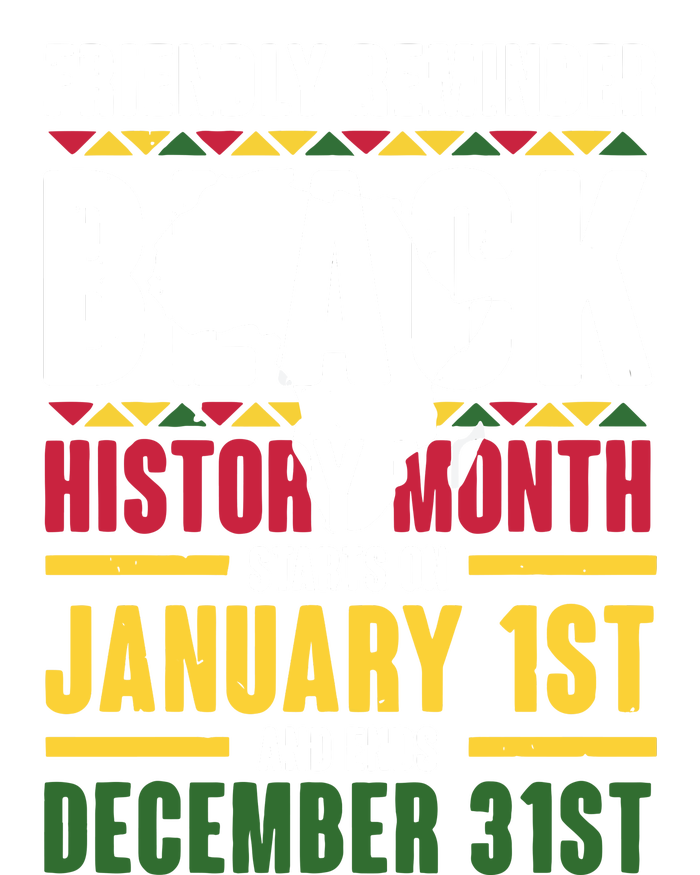 Friendly Reminder Black History Month Black Proud Africa Flexfit Unipanel Trucker Cap