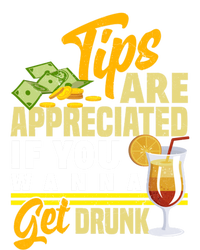 Tips Are Appreciated If You Wanna Get Drunk Barkeeper Funny Gift T-Shirt