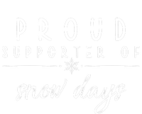 Proud Supporter Of Snow Days T-Shirt