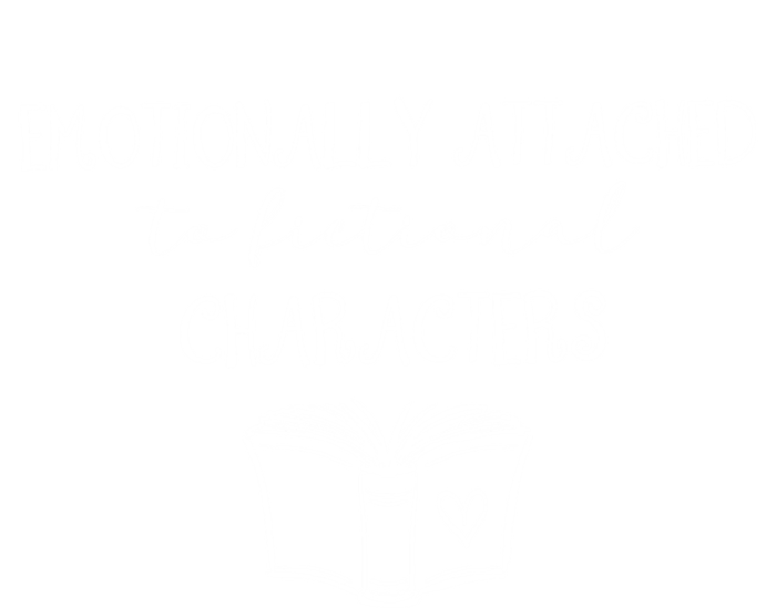 Emotionally Attached To Fictional Characters Bookish Tee Gift Toddler Sweatshirt