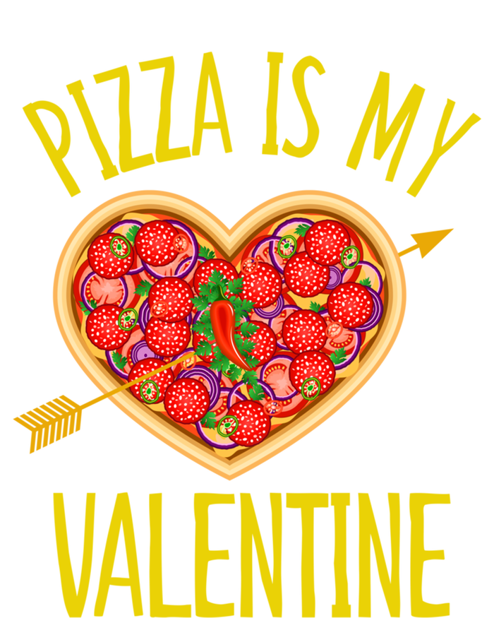 Funny Pizza Is My Valentine's Day Food Lover Cute Graphics Meaningful Gift T-Shirt