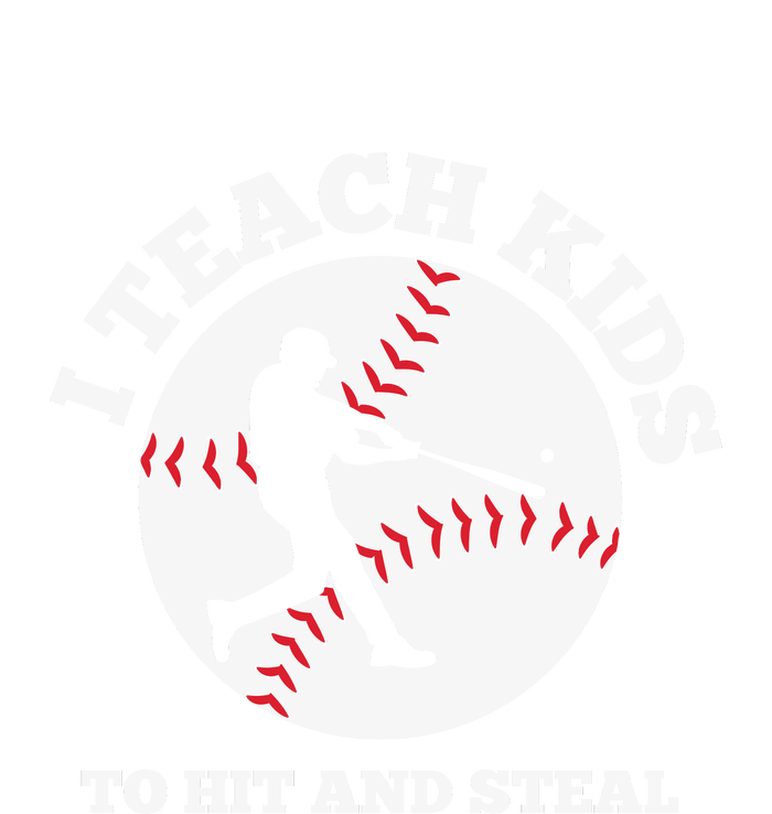 I Teach Kids To Hit And Steal Baseball Gift For Player Sport Team T-Shirt