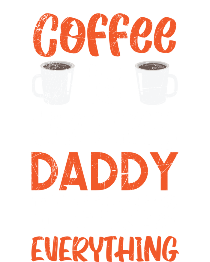 Coffee Is Like My Daddy It Fixes Everything Fatherhood Gift V-Neck T-Shirt