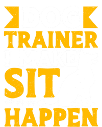 Dog Trainer I Make Sit Happen Quote Gift Ladies Essential Tank