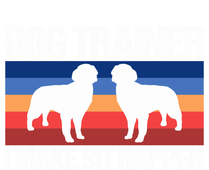 Dog Trainer I Make Sit Happen Dog Training Dog Trainers Gift Softstyle Adult Sport Polo