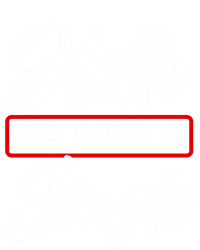 Valentines Day Hello My Name Is Single Matching Gift Meaningful Gift Tank Top