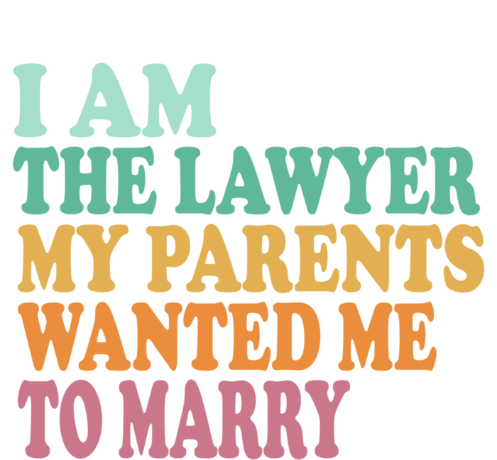 Funny I Am The Lawyer My Parents Wanted Me To Marry Gift Toddler Hoodie