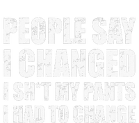 People Say I Changed I Had To Change Funny Sarcastic Sayings Mousepad