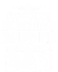 My Favorite Boating Buddies Call Me Dad Boating Great Gift T-Shirt