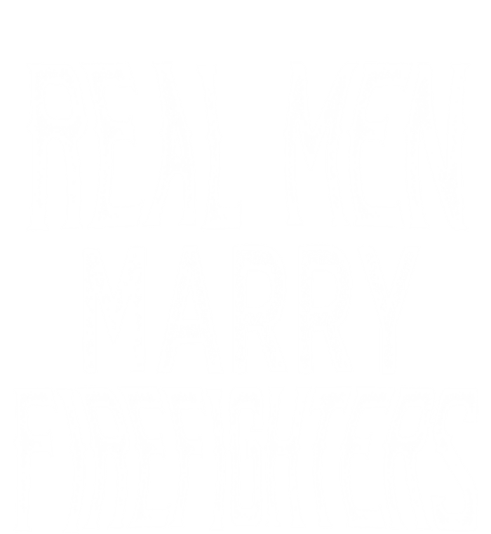 Real Marry Firefighters Meaningful Gift T-Shirt