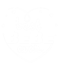 Best Bebe Ever Grandma Mothers Day Birthday Funny Gift Cool Gift T-Shirt