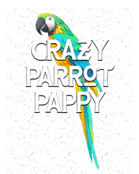 Crazy Parrot Pappy Animal Lover Dad Pet Lover Daddy Birthday Funny Gift T-Shirt