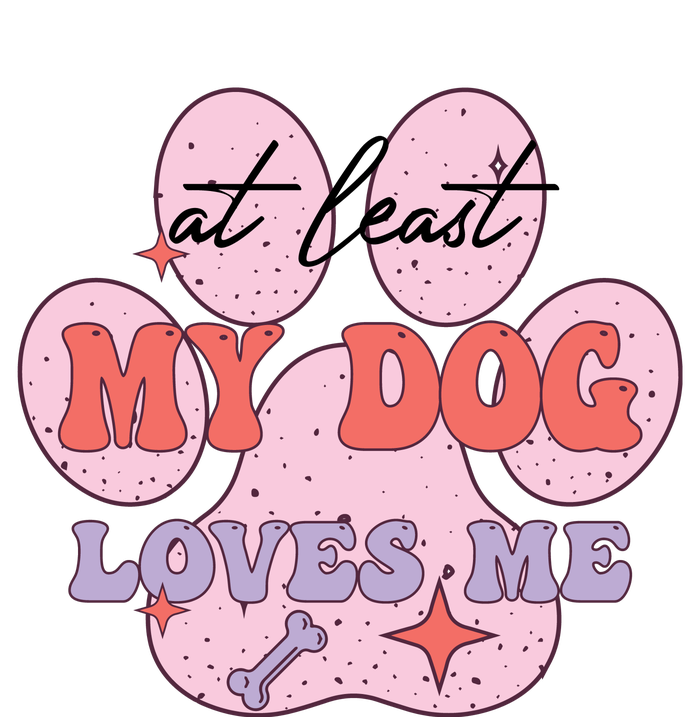 At Least My Dog Loves Me Funny Valentines Day T-Shirt