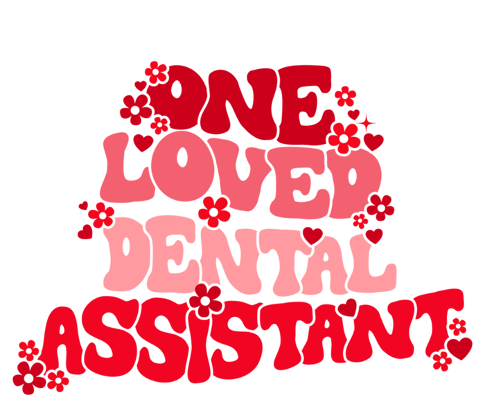 Groovy Retro One Loved Dental Assistant Happy Valentines Day Funny Gift T-Shirt