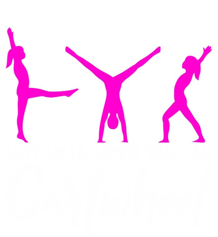 Gymnast Why Walk When You Can Cartwheel Gift T-Shirt