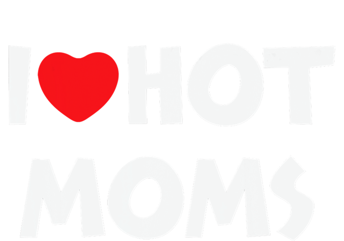 I Love Hot Moms Funny Red Heart Love Moms Love Mama Gift Pom Pom 12in Knit Beanie