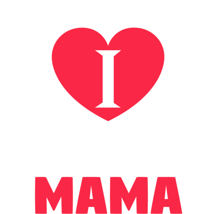 I Love My Loving Mama Grandma Grand Family Gift T-Shirt