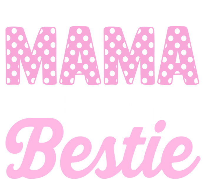 Mama Is My Bestie Funny Mommy Life Quotes Mothers Day Cool Gift Premium Hoodie