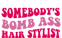 Somebody's Bomb Ass Hairstylist T-Shirt