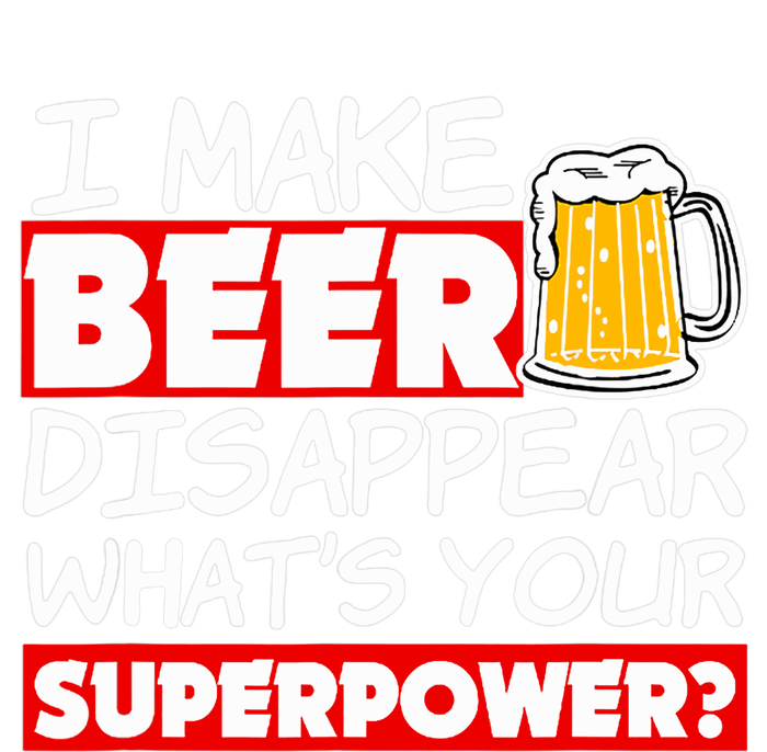 Funny Quote I Make Beer Disappear What's Your Superpower Sustainable Bucket Hat