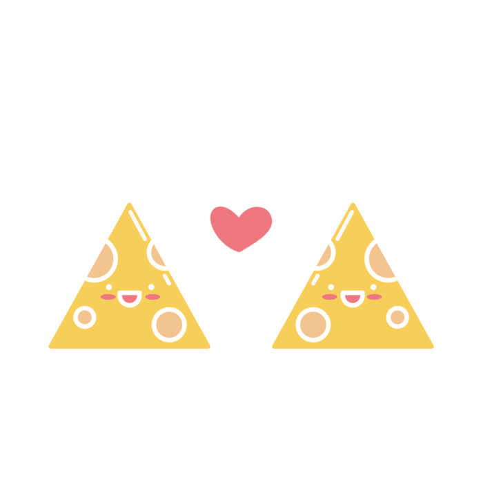 Nacho Valentines Day Foodie Nacho Lover Taco Mexican Food Gift T-Shirt