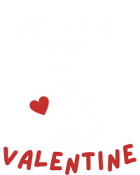 My Dog Is My Valentine Funny Cute Dog Lover Mom Dad V Day Gift T-Shirt