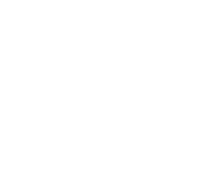 Sorry For What I Said While Docking The Pontoon Boating Cool Gift Full Zip Hoodie