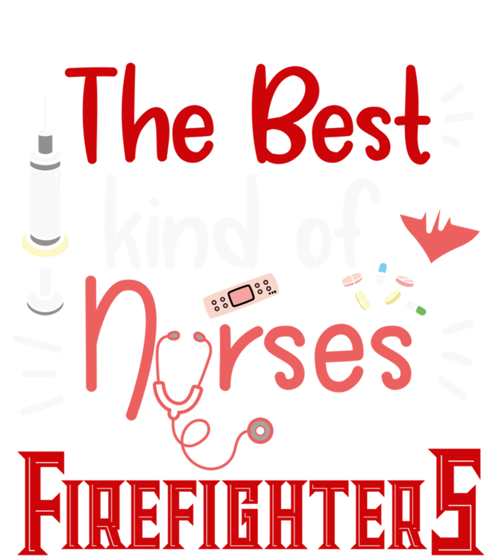 The Best Kind Of Nurses Marry Firefighters Firefighter Cute Gift Magnet