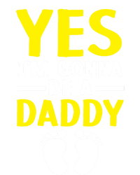 Yes I'm Gonna Be A Daddy Announcet Fatherhood Funny Gift Ladies Essential Tank