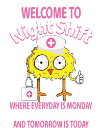 Bsn Lpn Cna Funny Nursing Chick Welcome To Night Shift Nurse Gift T-Shirt