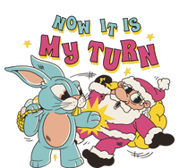 Now It's My Turn Funny Holiday Easter Bunny Santa T-Shirt