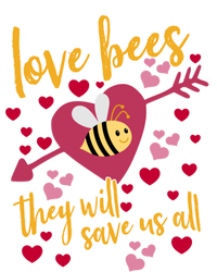 Love Bees Funny Gift They Will Save Us Allfunny Gift Bee Keeper Valentines Day G Hoodie