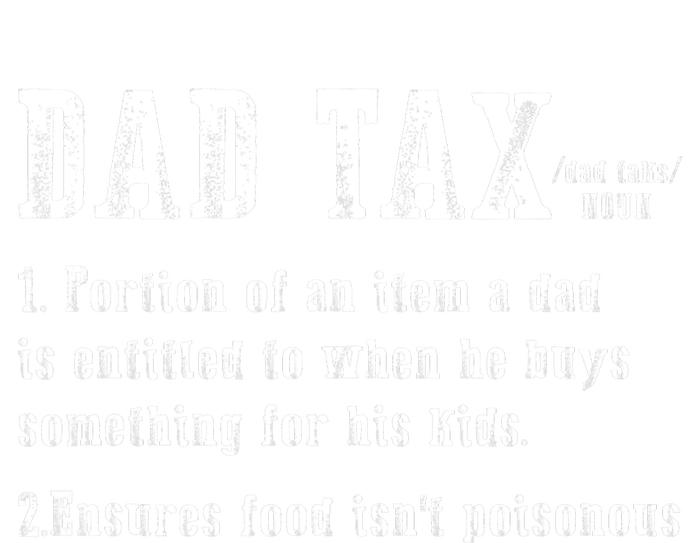 Dad Tax Definition Portion Of An Item A Dad Is Entitled Tall Hoodie