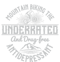 Mountain Biking The Underrated And Drug Free Antidepressant Premium T-Shirt