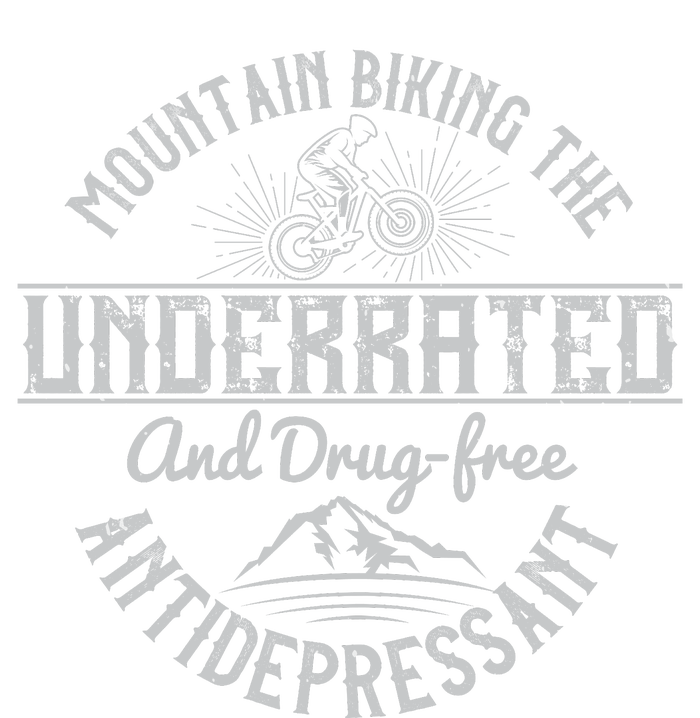 Mountain Biking The Underrated And Drug Free Antidepressant Premium T-Shirt