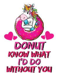 Donut Know What I'd Do Without You Unicorn Valentines Day Cute Gift T-Shirt