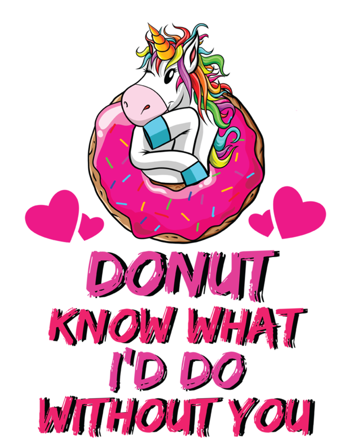 Donut Know What I'd Do Without You Unicorn Valentines Day Cute Gift T-Shirt