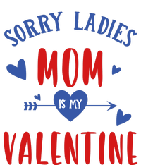 Sorry Ladies Mom Is My Valentine Funny T-Shirt