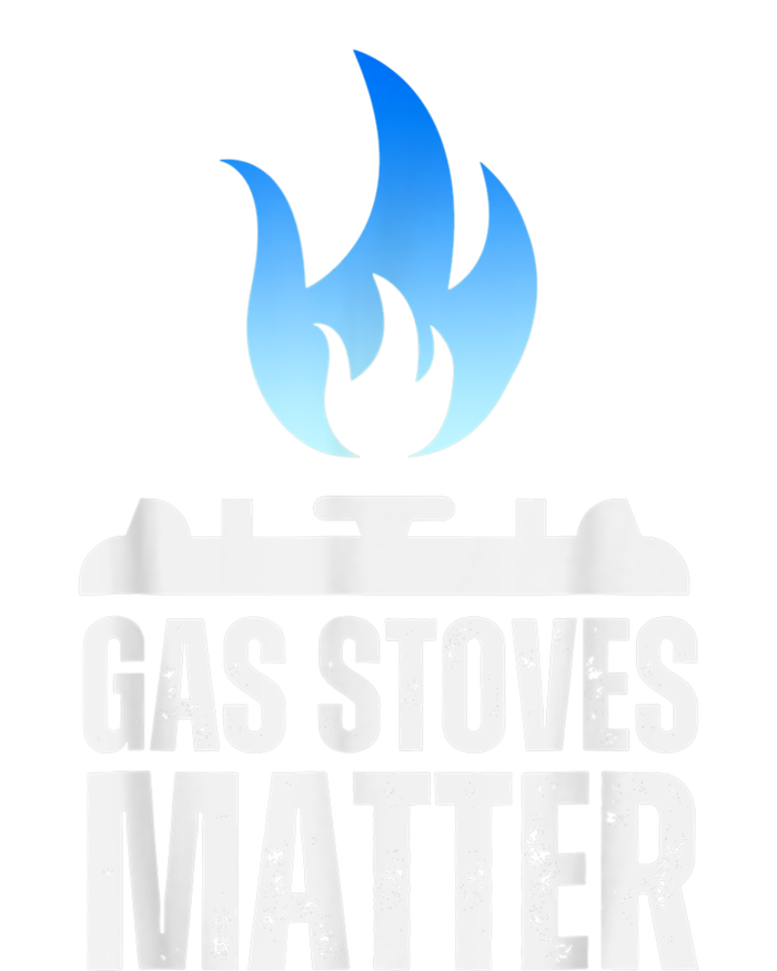 Gas Stoves Matter Funny Political Gas Stove T-Shirt