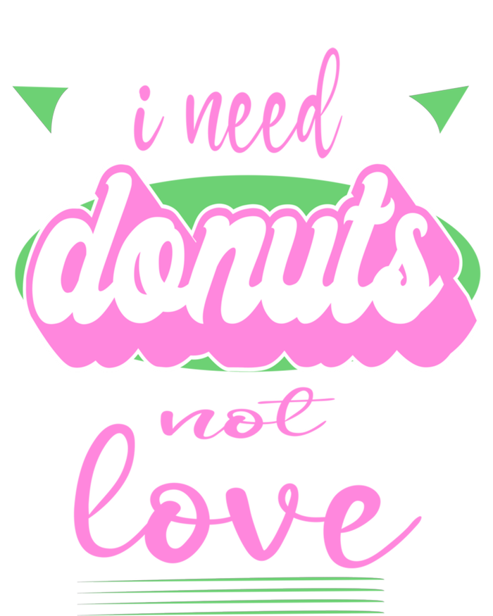 I Need Donuts Not Love Funny Anti Valentine's Gift Women's Long Sleeve Flannel Pajama Set 