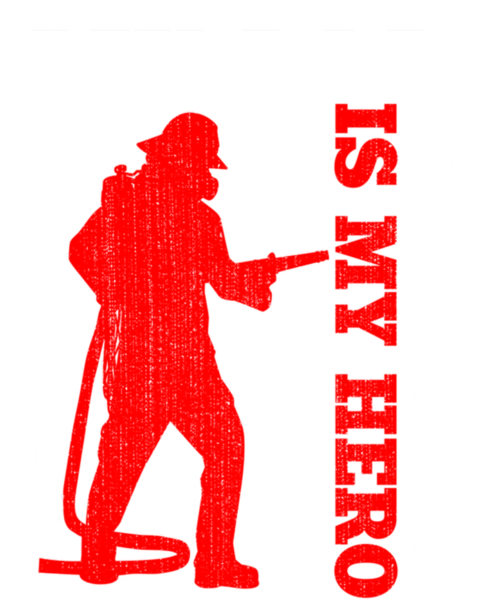 My Daddy Is My Hero Usa Flag Firefighter Fire Dad Funny Gift T-Shirt