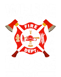 Where My Hose At Funny Fire Fire Rescuer Firefighter Funny Gift T-Shirt