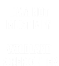 Wildland Firefighter Firefighting Fire Funny Gift Sweatshirt